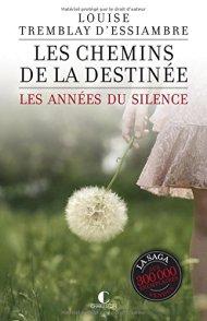 Les années du silence 2  Les chemins de la destinée, Louise Tremblay d’Essiambre