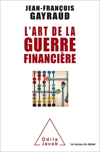 « Art de la guerre financière (L') » de Jean-François Gayraud