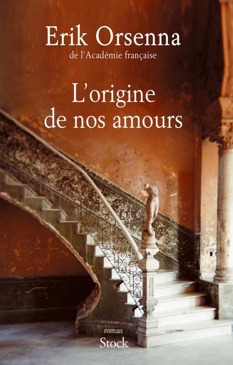 Orsenna_Lorigine_de_nos_amours