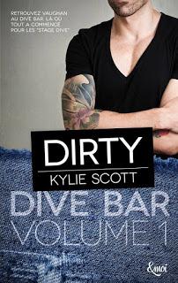 Dive bar, tome 1 : Dirty de Kylie Scott
