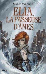 Elia, la passeuse d'âmes, tome 1 de Marie Vareille