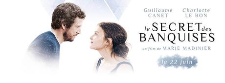 Le Secret des banquises avec Guillaume Canet, Charlotte Le Bon, Anne Le Ny - le 22 Juin au Cinéma
