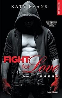 Fight for love, tome 6 : Legend de Katy Evans