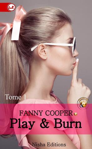 Mon avis sur le 1er tome de Play and Burn de Fanny Cooper