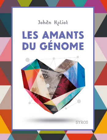 Les amants du génome, Johan Heliot
