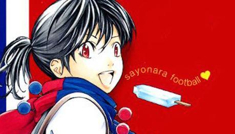 Découvrez le manga: « Sayonara Football »