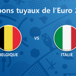 Les tuyaux de l’Euro 2016 – Belgique vs Italie