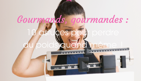 8 astuces pour maigrir sans faire de régime  Astuces, recettes et remèdes de