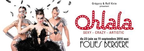 Ohlala - Un Show Sexy Crazy Artistic aux Folies Bergères à partir du 23 Juin 2016 