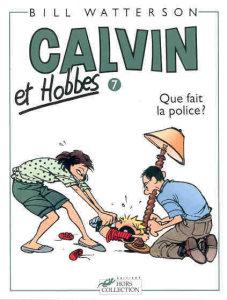 Calvin et Hobbes 7 : Que fait la police ? (Bill Watterson)