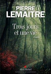 Lecture : Trois jours et une nuit, Pierre Lemaître
