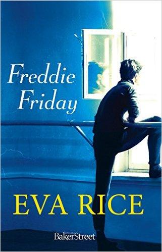 Mon avis sur Freddie Friday d'Eva Rice paru aux Editions Baker Street