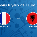 France – Albanie : suspense épisode 2 Les tuyaux de l’Euro 2016 – France vs Albanie