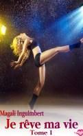 Je rêve ma vie #2 – Magali Inguimbert