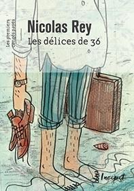 Les délices de 36, Nicolas Rey