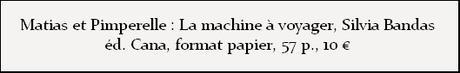 [Chronique] Matias et Pimperelle : La machine à voyager - Silvia Bandas