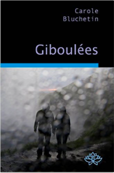 Giboulées_roman_Carole_Bluchetin