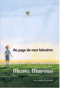 Au pays de mes histoires - Michael Morpurgo