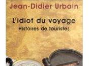 L'idiot voyage. Histoire touristes Jean Didier URBAIN