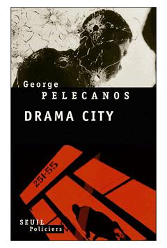 Conseil de lecture: Drama City de George P. Pelecanos