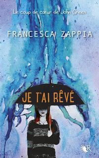 Je t'ai révé - Francesca Zappia