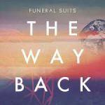Funeral Suits –  The Way Back