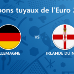 Les tuyaux de l’Euro 2016 – Allemagne vs Irlande du Nord