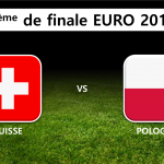 8ème de finale : Suisse Pologne