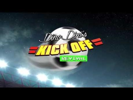 Dino Dini’s Kick Off Revival – Trailer de lancement