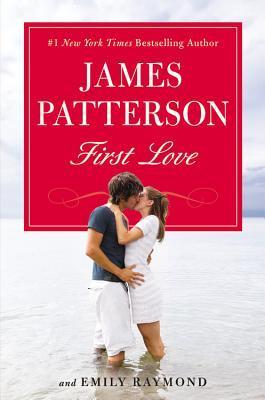 First Love - James Patterson & Emily Raymond