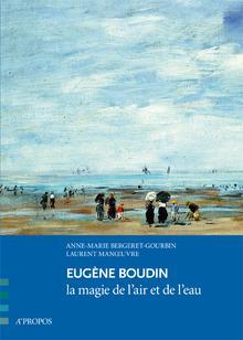 Eugène Boudin la magie de l'air et de l'eau