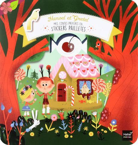 Mes contes préférés en stickers pailletés : Hansel et Gretel - Hatier jeunesse