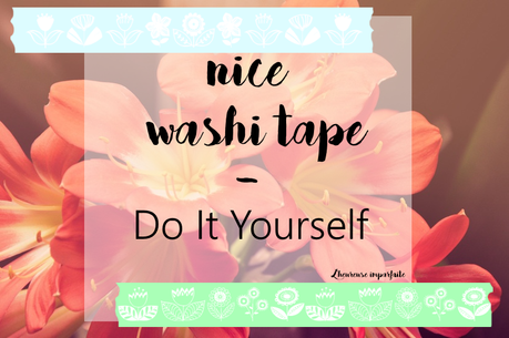 Washi Tape #Do It Yourself !