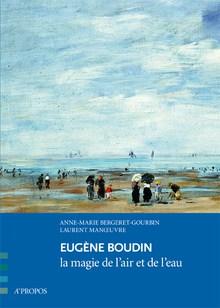 Eugène Boudin la magie de l’air et de l’eau