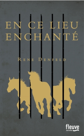 En ce lieu enchanté de Rene Denfeld