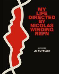 My Life Directed by Nicolas Winding Refn My Life Directed by Nicolas Winding Refn
