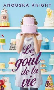 Le gout de la vie Anouska knight