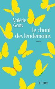 Le chant des lendemains Valérie Gans