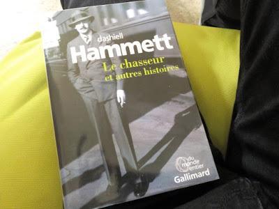 DASHIELL HAMMETT Le chasseur et autres histoires  [Hunter and Other Stories] Trad. de l'anglais (États-Unis) par Natalie Beunat Textes présentés par Richard Layman et Julie M. Rivett