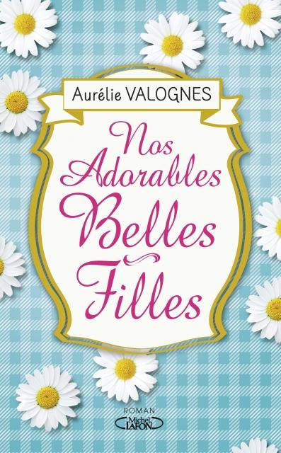 Nos adorables belles-filles. Aurélie Valognes