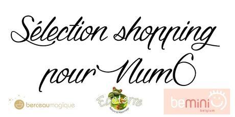 Sélection shopping pour Num6 selection shop bebe num6