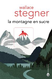 Le rêve américain de Wallace Stegner
