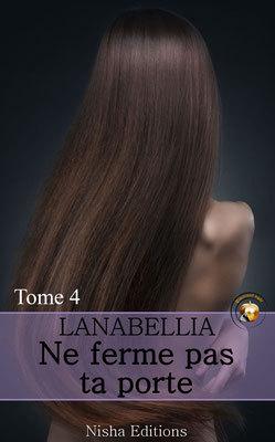L'heure de la vérité a sonné dans le 4ème tome de Ne ferme pas ta porte de Lanabellia