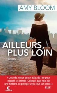 Ailleurs plus loin Amy Bloom