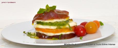 Millefeuille de tomates d’Antan, mozzarella et huile d’olive goût Intense.