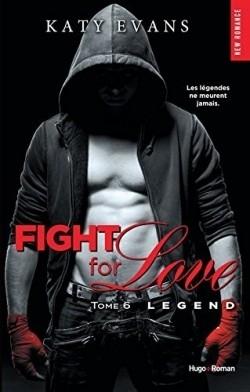 Fight for Love T.6 : Legend - Katy Evans