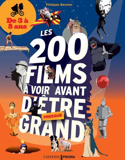Les 200 Films à voir avant d'être presque grand