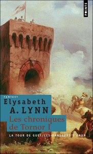 Les chroniques de Tornor tome 1 : la tour de Guet, Elizabeth A. Lynn
