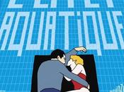 Critique: l’Effet Aquatique