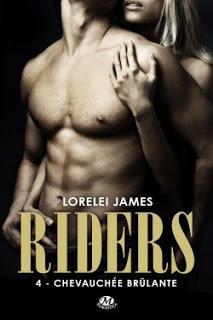 Riders, tome 4 : Chevauchée brûlante de Lorelei James